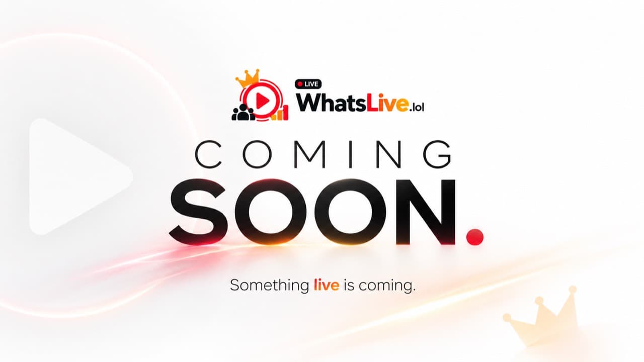 WhatsLive coming soon